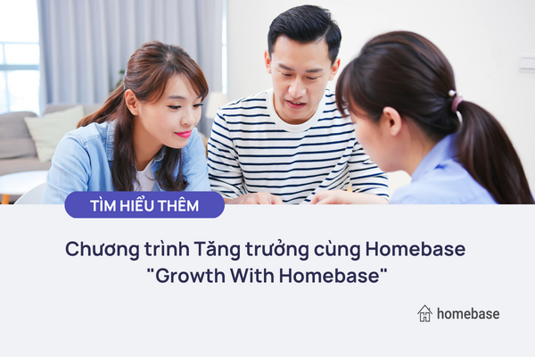 Chương trình Tăng trưởng cùng Homebase – “Growth With Homebase”